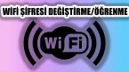 Wifi Şifresi Değiştirme, Öğrenme: Telefondan ve Bilgisayardan