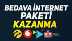 Bedava İnternet Kazanma Hilesi ve Yolları