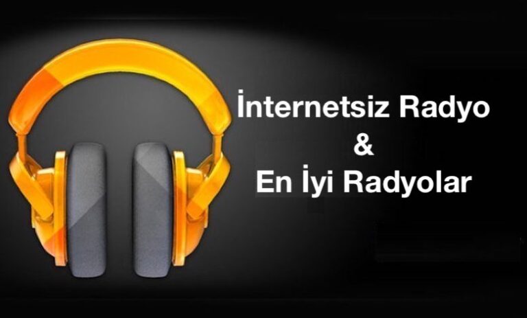 İnternetsiz Çevrimdışı Radyo Dinleme ve En İyi Radyo Uygulamaları