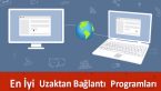 Uzaktan Bağlantı Programları TeamViewer Benzer Uygulamalar