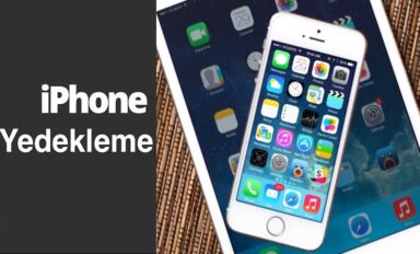 iPhone Yedekleme Nasıl Yapılır? iCloud, iTunes Yedekleme