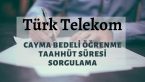 Türk Telekom Taahhüt Cayma Bedeli Öğrenme ve Hesaplama