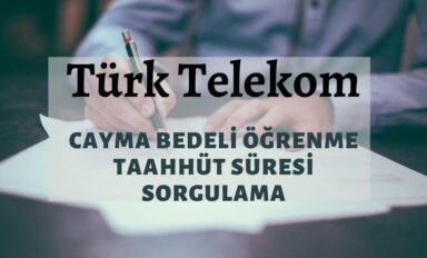 Türk Telekom Taahhüt Cayma Bedeli Öğrenme ve Hesaplama