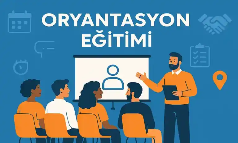 Oryantasyon Eğitimi Nedir? Oryantasyon Süreci ve Örnekleri