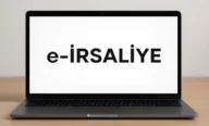 e-İrsaliye Nedir? Başvuru Nasıl Yapılır? Nasıl Kesilir?