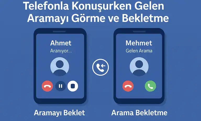 Telefonla Konuşurken Gelen Aramayı Görme ve Bekletme Ayarları