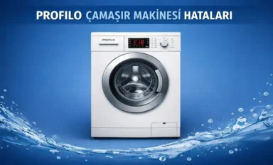 Profilo Çamaşır Makinesi Hataları ve Resetleme 2026