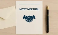 Niyet Mektubu Nedir? Nasıl Yazılır? Niyet Mektubu Örnekleri