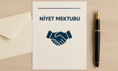 Niyet Mektubu Nedir? Nasıl Yazılır? Niyet Mektubu Örnekleri