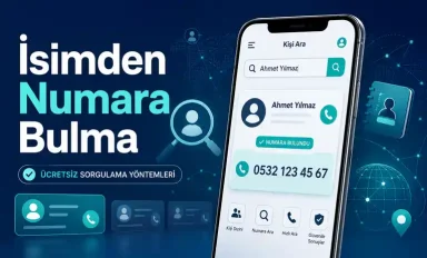 İsimden Numara Bulma: Ücretsiz Sorgulama Yöntemleri 2026