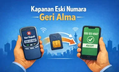 İptal Edilen Hat: Size Ait Kapanan Eski Numara Nasıl Alınır?