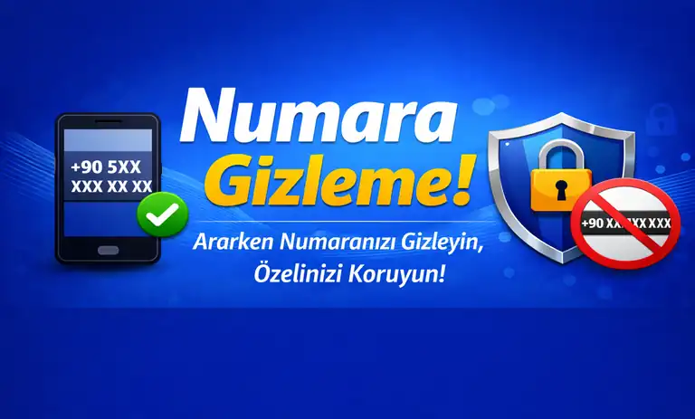 Gizli Numaradan Arama Nasıl Yapılır? Özel Numara Açma ve Kapatma