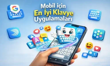 Android ve iOS Mobil için En İyi 23 Klavye Uygulaması