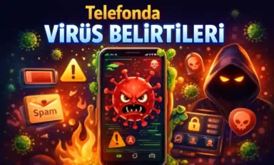 Telefonda Virüs Belirtileri ve Sürekli Reklam Çıkması