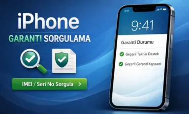 iPhone Garanti Sorgulama ve Cihaz Değiştirme Taktikleri 2026