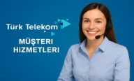 Türk Telekom Müşteri Hizmetlerine Direkt Bağlanma 2026