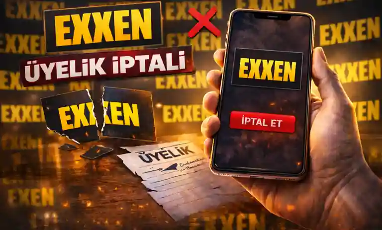Anında Exxen Üyelik İptali Nasıl Yapılır?