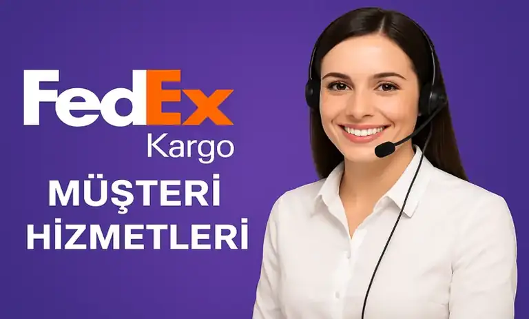 FedEx Kargo İletişim Bilgileri ve Müşteri Hizmetleri Numarası