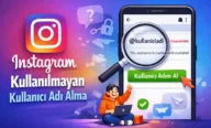 Instagram Kullanılmayan Kullanıcı Adı Alma Yöntemleri 2026