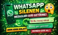 WhatsApp Silenen Mesajları (Görme) Geri Getirme 2026