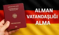 Alman Vatandaşlığı Alma Şartları ve Avantajları 2026