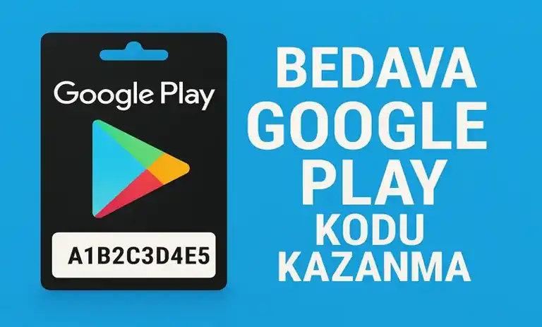 Bedava Google Play Kodu Kazanma Yöntemleri 2026