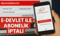 E-Devlet ile Abonelik İptal Başvuruları 2026 (Tüm Kurumlar)