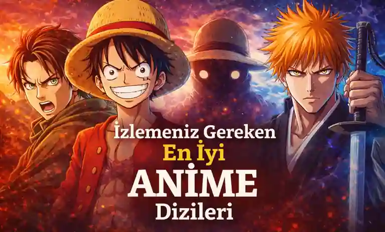 İzlemeniz Gereken En İyi 40 Anime Dizisi 2026