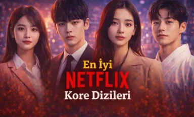 En İyi Netflix Kore Dizileri (Öneri Tavsiye) 2026