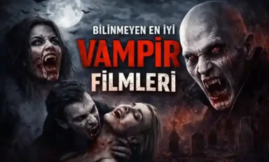 Bilinmeyen En İyi Vampir Filmleri 2026