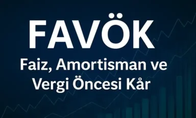 FAVÖK Nedir? FAVÖK (EBITDA) Nasıl Hesaplanır?