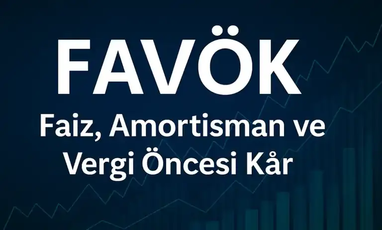 FAVÖK Nedir? FAVÖK (EBITDA) Nasıl Hesaplanır?