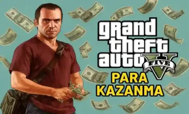 GTA 5'te Nasıl Para Kazanılır? En Etkili Yöntemler 2026