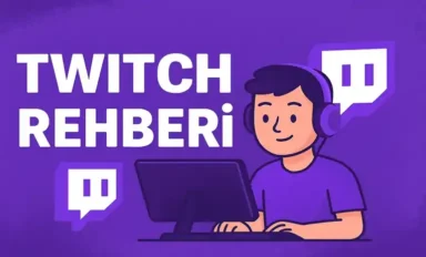 Twitch Rehberi 2026: Twitch Nedir? Twitch Drops Nasıl Alınır?
