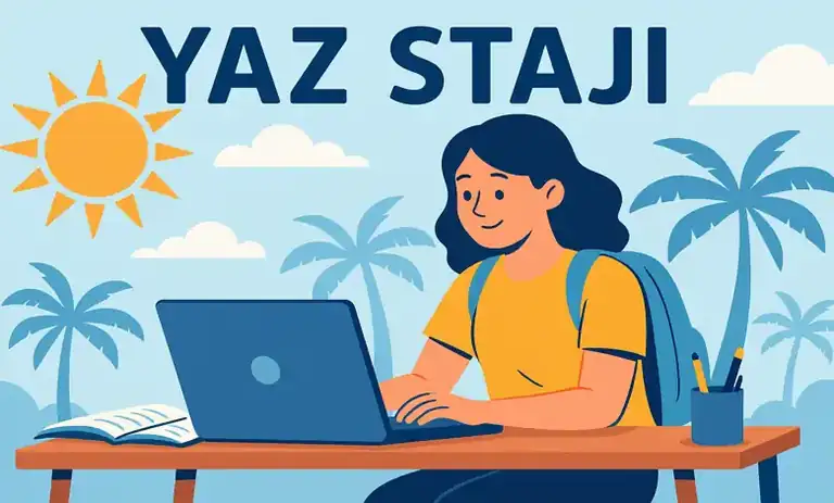Yaz Stajı Rehberi 2026: Yaz Stajı Başvurusu Nasıl Yapılır?
