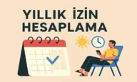 Yıllık İzin Gün Hakkı ve Ücreti Hesaplama 2026