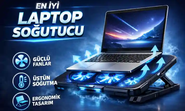 En İyi Laptop (Notebook) Soğutucu Markaları ve Tavsiyesi 2026