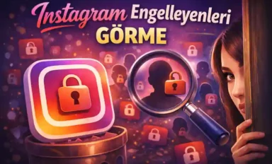 Instagram Engelleyenleri Görme Yöntemleri 2026