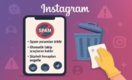 Instagram Spam Kaldırma Yöntemleri 2026
