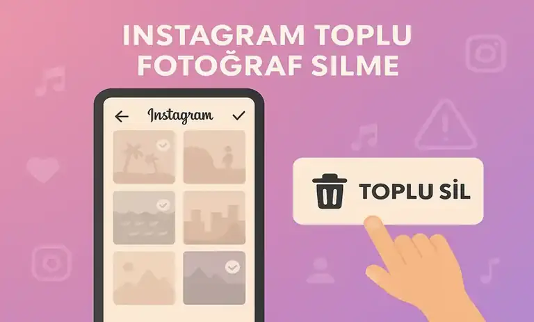 Instagram Toplu Fotoğraf Silme Nasıl Yapılır?