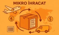 Mikro İhracat Nedir? ETGB/BGB Nasıl Yapılır? Şartları Nedir?